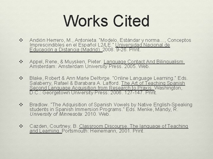 Works Cited v Andión Herrero, M. , Antonieta. “Modelo, Estándar y norma…, Conceptos Imprescindibles Works Cited v Andión Herrero, M. , Antonieta. “Modelo, Estándar y norma…, Conceptos Imprescindibles