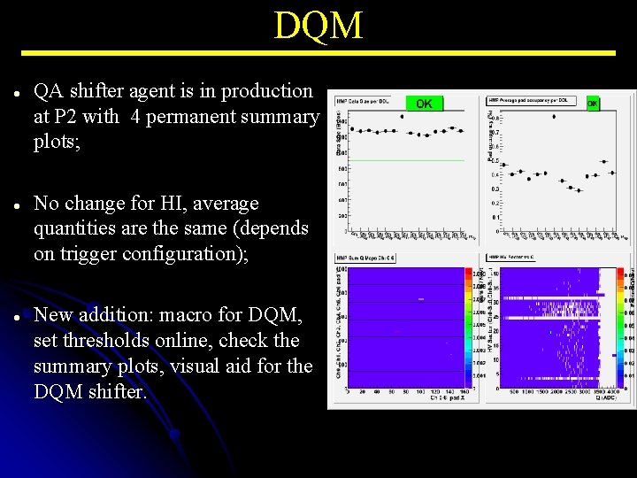 DQM QA shifter agent is in production at P 2 with 4 permanent summary