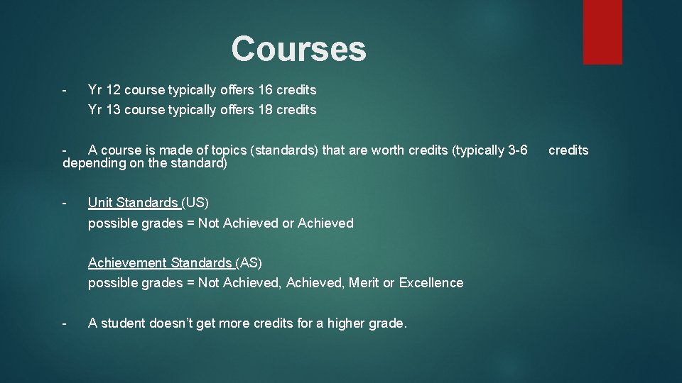 Courses - Yr 12 course typically offers 16 credits Yr 13 course typically offers