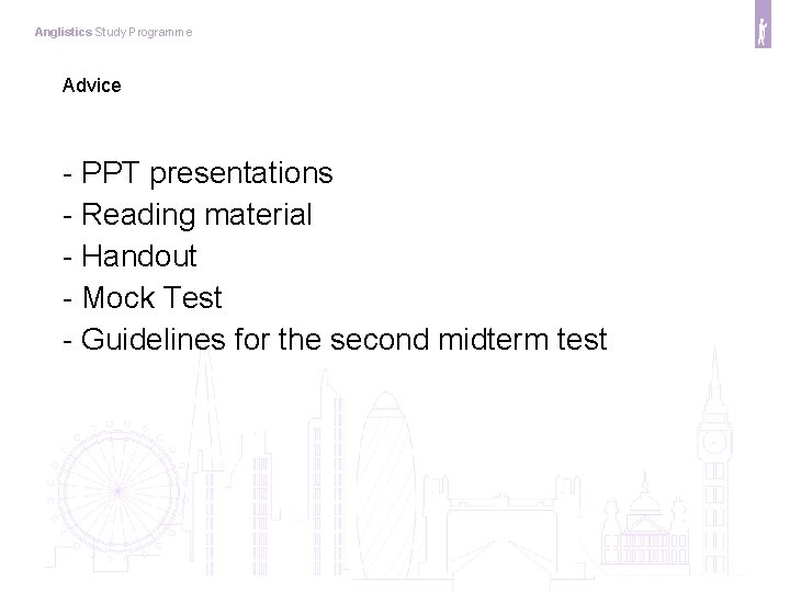 Anglistics Study Programme Advice - PPT presentations - Reading material - Handout - Mock