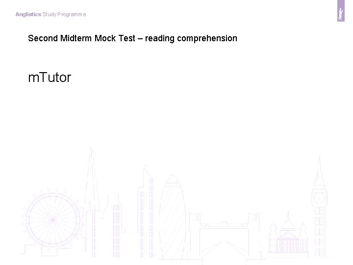 Anglistics Study Programme Second Midterm Mock Test – reading comprehension m. Tutor 