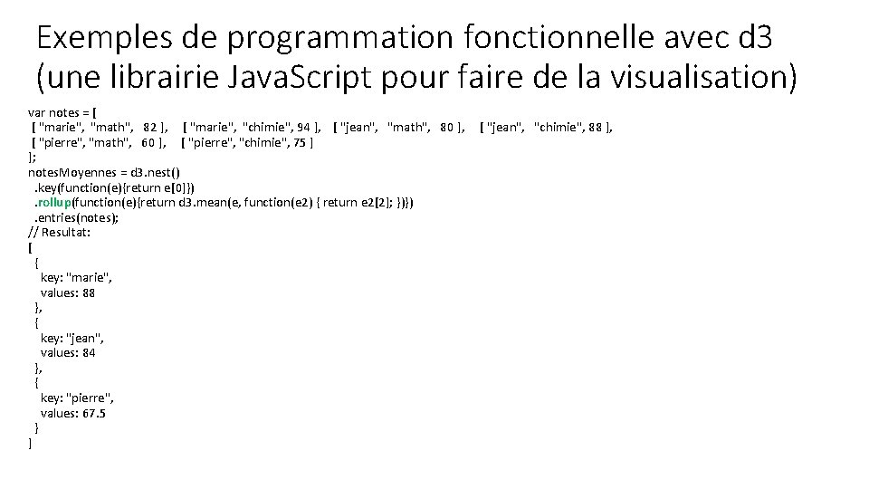 Exemples de programmation fonctionnelle avec d 3 (une librairie Java. Script pour faire de