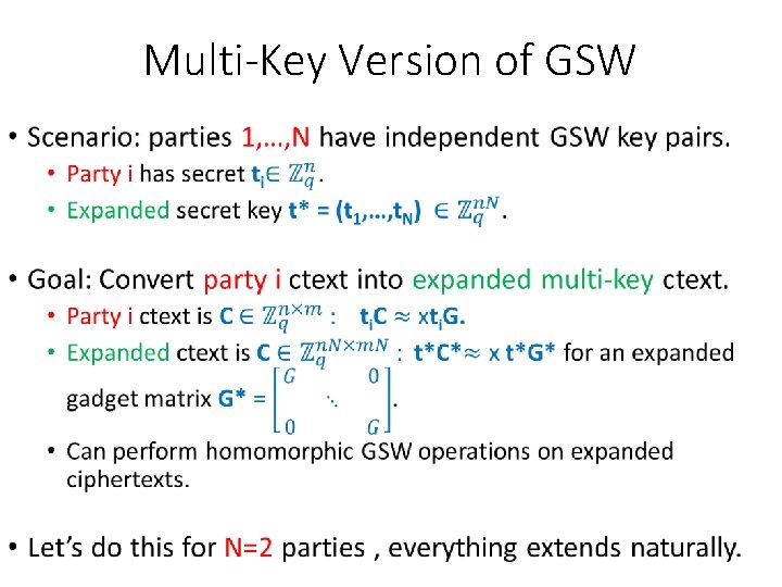 Multi-Key Version of GSW • 