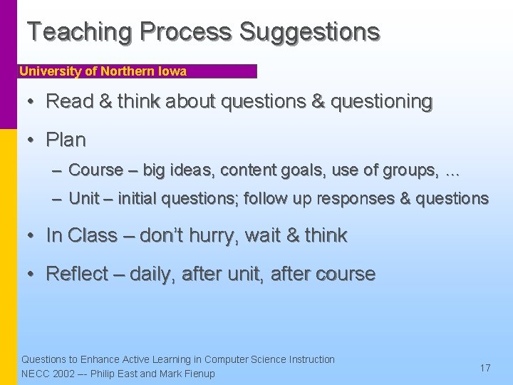 Teaching Process Suggestions University of Northern Iowa • Read & think about questions &