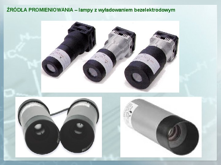 ŹRÓDŁA PROMIENIOWANIA – lampy z wyładowaniem bezelektrodowym 