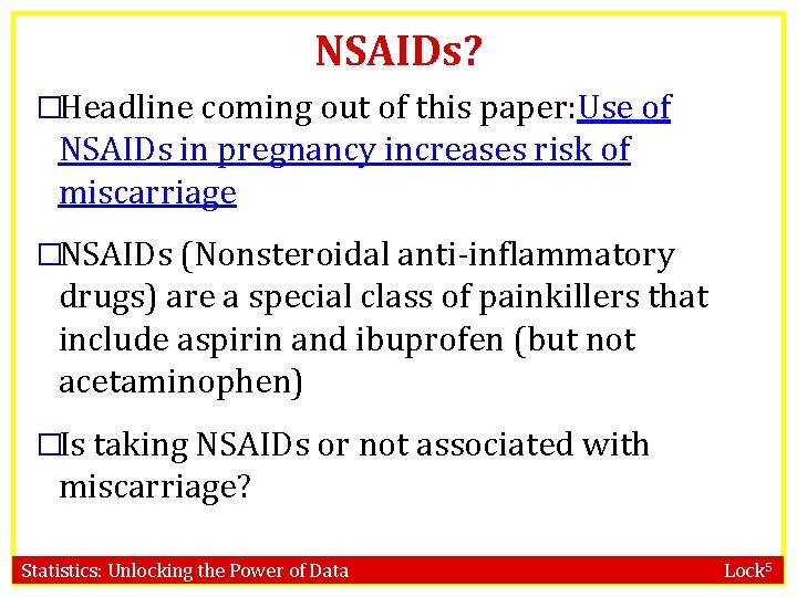 NSAIDs? �Headline coming out of this paper: Use of NSAIDs in pregnancy increases risk