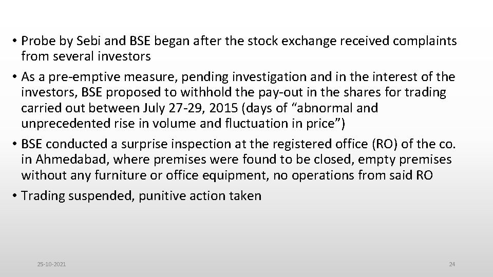  • Probe by Sebi and BSE began after the stock exchange received complaints