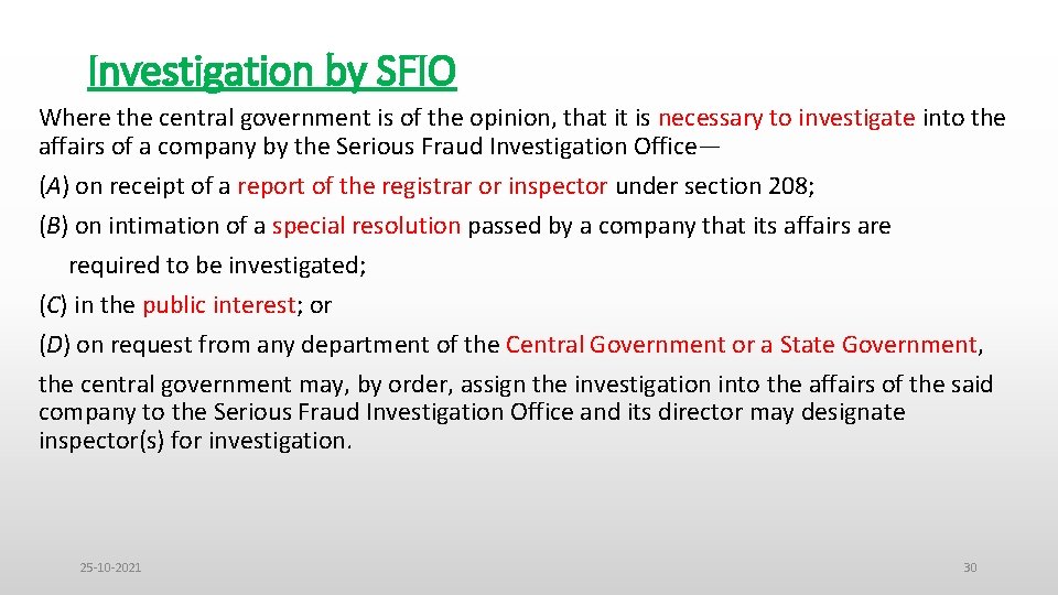 Investigation by SFIO Where the central government is of the opinion, that it is