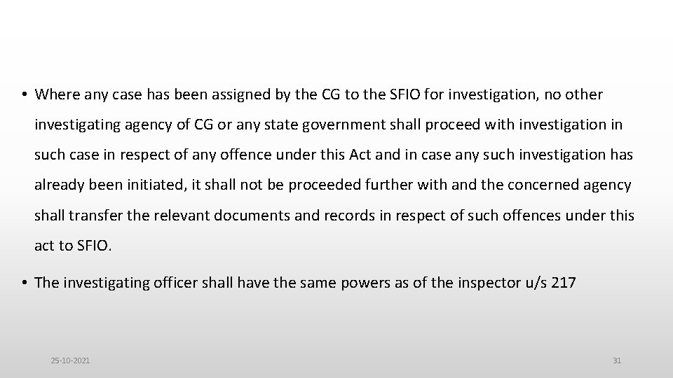  • Where any case has been assigned by the CG to the SFIO