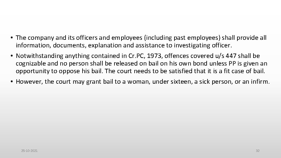  • The company and its officers and employees (including past employees) shall provide