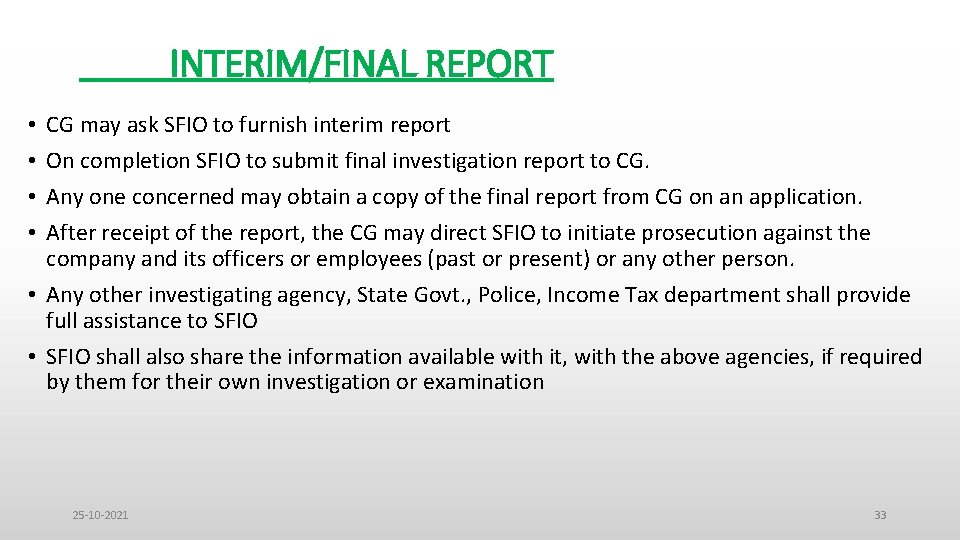 INTERIM/FINAL REPORT CG may ask SFIO to furnish interim report On completion SFIO to