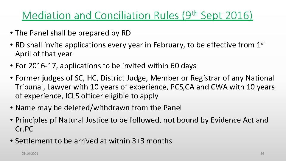 Mediation and Conciliation Rules (9 th Sept 2016) • The Panel shall be prepared