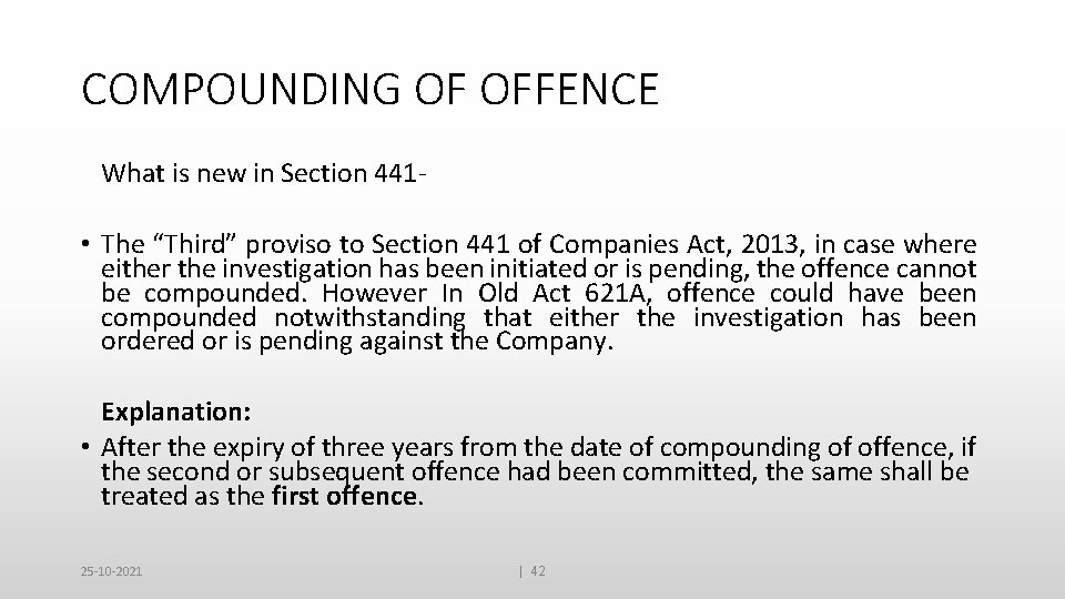 COMPOUNDING OF OFFENCE What is new in Section 441 - • The “Third” proviso