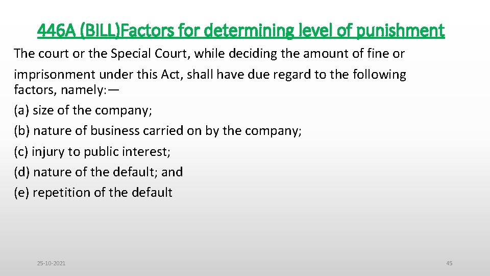 446 A (BILL)Factors for determining level of punishment The court or the Special Court,