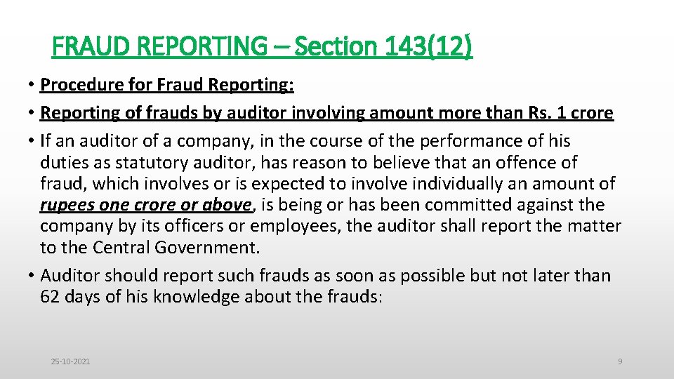 FRAUD REPORTING – Section 143(12) • Procedure for Fraud Reporting: • Reporting of frauds