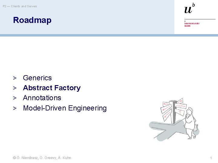 P 2 — Clients and Servers Roadmap > Generics > Abstract Factory > Annotations