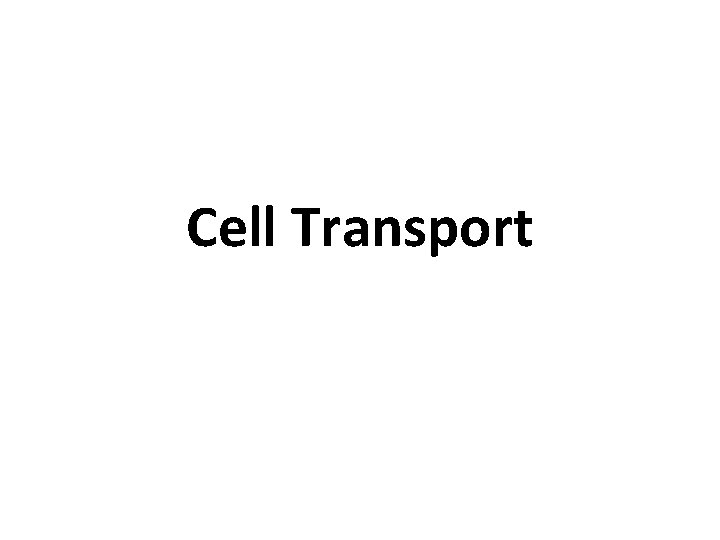 Cell Transport 