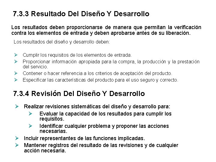 7. 3. 3 Resultado Del Diseño Y Desarrollo Los resultados deben proporcionarse de manera