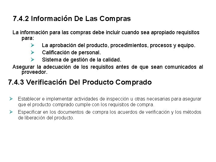 7. 4. 2 Información De Las Compras La información para las compras debe incluir