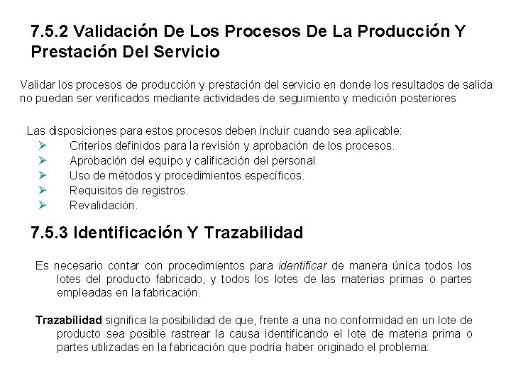 7. 5. 2 Validación De Los Procesos De La Producción Y Prestación Del Servicio