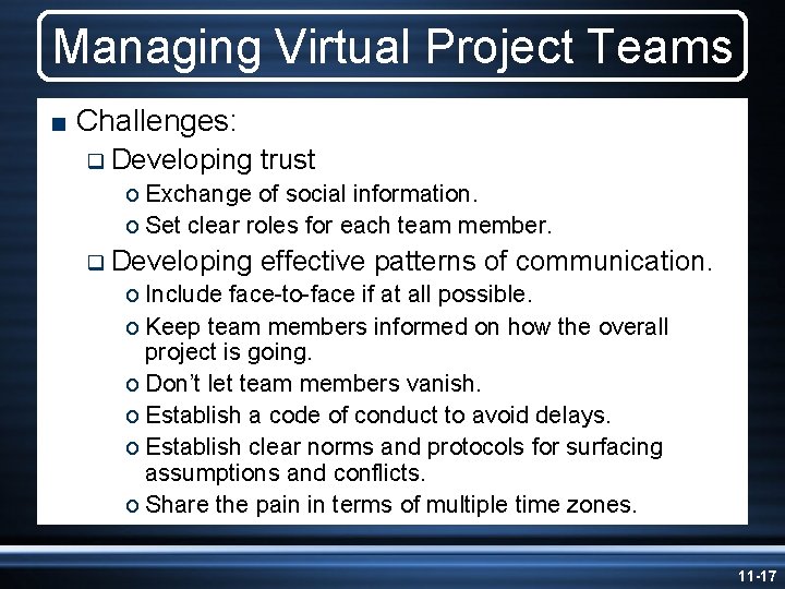 Managing Virtual Project Teams < Challenges: q Developing trust o Exchange of social information.