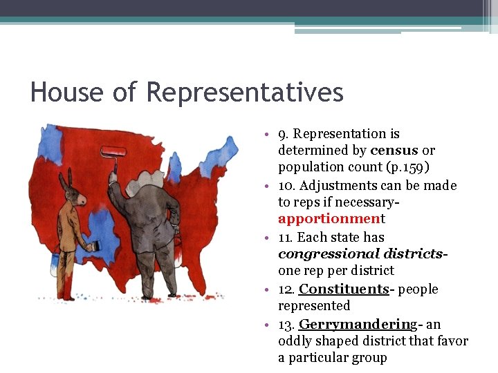 House of Representatives • 9. Representation is determined by census or population count (p.