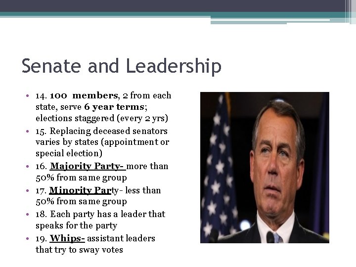 Senate and Leadership • 14. 100 members, 2 from each state, serve 6 year