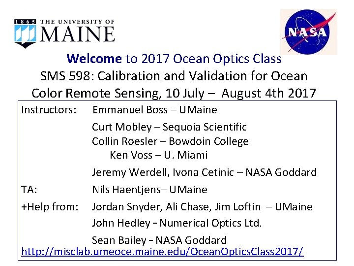 Welcome to 2017 Ocean Optics Class SMS 598: Calibration and Validation for Ocean Color