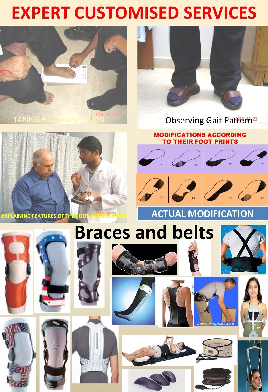 EXPERT CUSTOMISED SERVICES TAKING FOOT IMPRESSION Observing Gait Pattern MODIFICATIONS ACCORDING TO THEIR FOOT