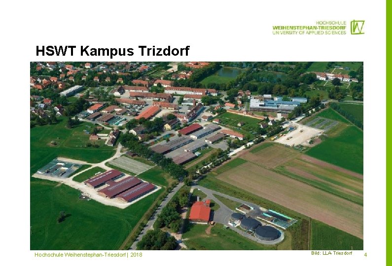 HSWT Kampus Trizdorf Mitglied im Hochschule Weihenstephan-Triesdorf | 2018 Bild: LLA-Triesdorf 4 