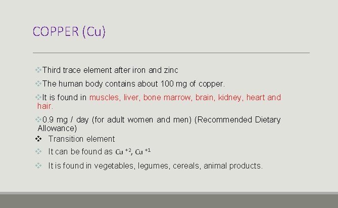 COPPER (Cu) v. Third trace element after iron and zinc v. The human body