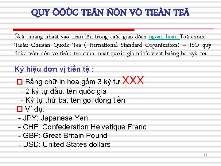 QUY ÖÔÙC TE N ÑÔN VÒ TIEÀN TEÄ Ñeå thoáng nhaát vaø tieän lôïi