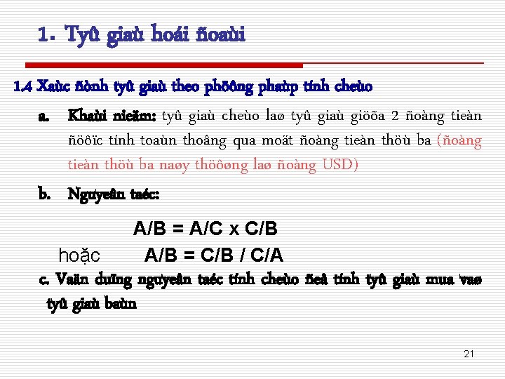 1. Tyû giaù hoái ñoaùi 1. 4 Xaùc ñònh tyû giaù theo phöông phaùp