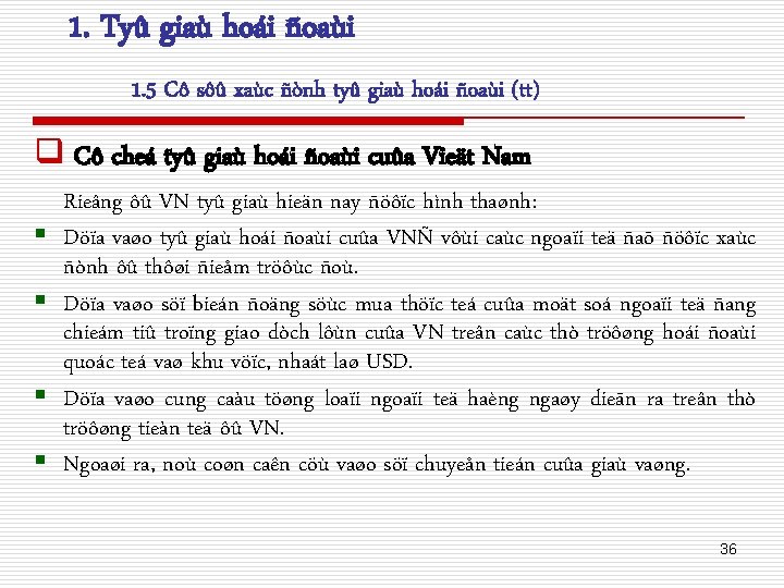 1. Tyû giaù hoái ñoaùi 1. 5 Cô sôû xaùc ñònh tyû giaù hoái