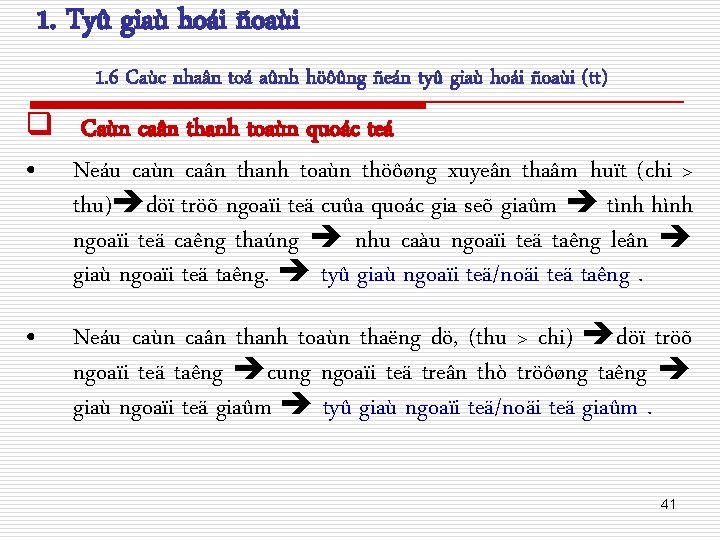 1. Tyû giaù hoái ñoaùi 1. 6 Caùc nhaân toá aûnh höôûng ñeán tyû