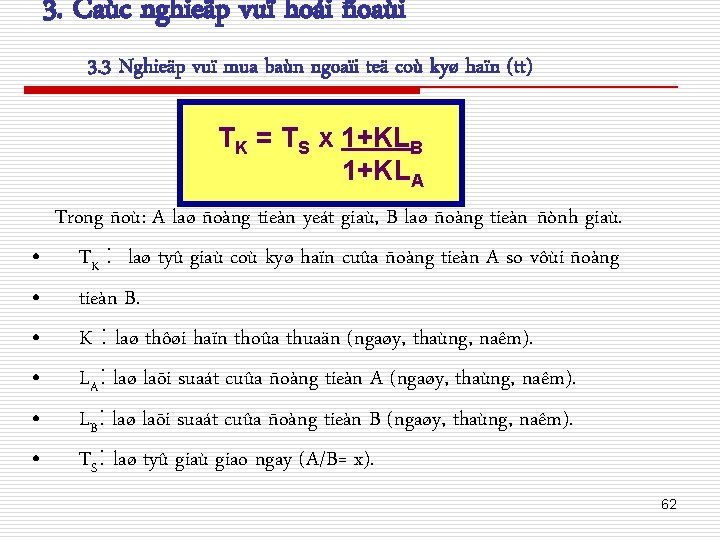 3. Caùc nghieäp vuï hoái ñoaùi 3. 3 Nghieäp vuï mua baùn ngoaïi teä