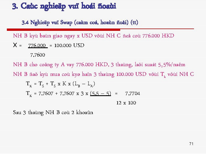 3. Caùc nghieäp vuï hoái ñoaùi 3. 4 Nghieäp vuï Swap (caàm coá, hoaùn