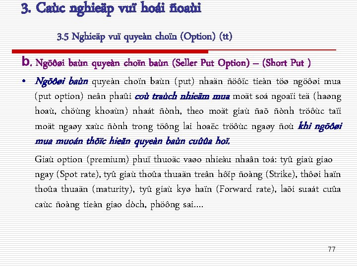 3. Caùc nghieäp vuï hoái ñoaùi 3. 5 Nghieäp vuï quyeàn choïn (Option) (tt)