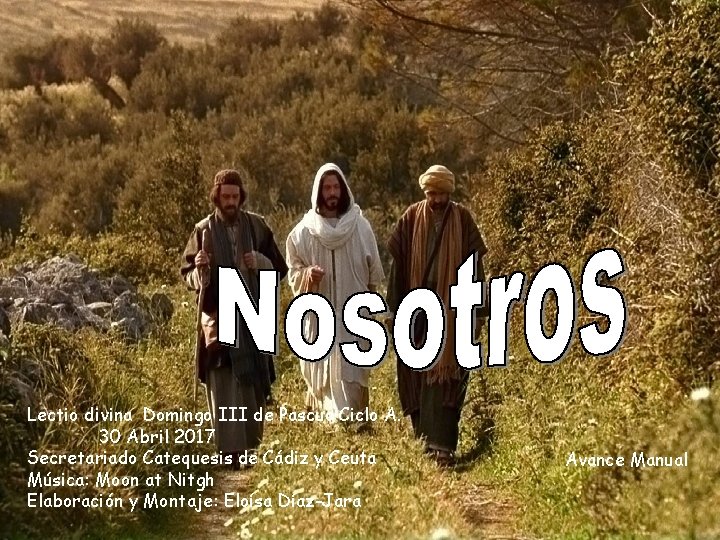 Lectio divina Domingo III de Pascua Ciclo A. 30 Abril 2017 Secretariado Catequesis de