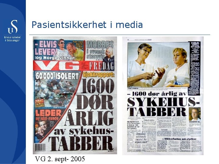 Pasientsikkerhet i media VG 2. sept- 2005 