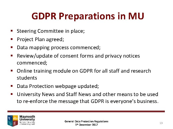 GDPR Preparations in MU Steering Committee in place; Project Plan agreed; Data mapping process