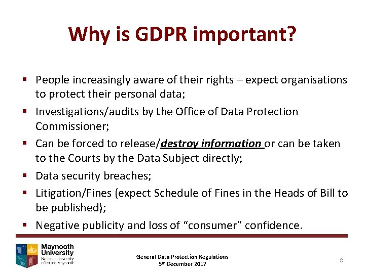 Why is GDPR important? § People increasingly aware of their rights – expect organisations