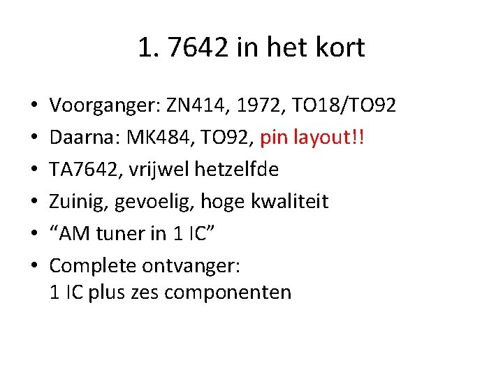 1. 7642 in het kort • • • Voorganger: ZN 414, 1972, TO 18/TO