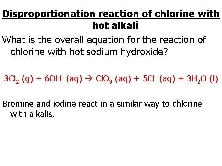 Disproportionation reaction of chlorine with hot alkali What is the overall equation for the