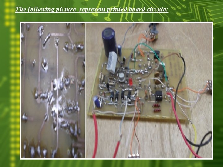 The following picture represent printed board circute: 