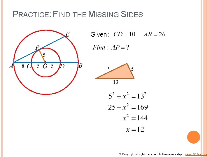 PRACTICE: FIND THE MISSING SIDES Given: © Copyright all rights reserved to Homework depot: