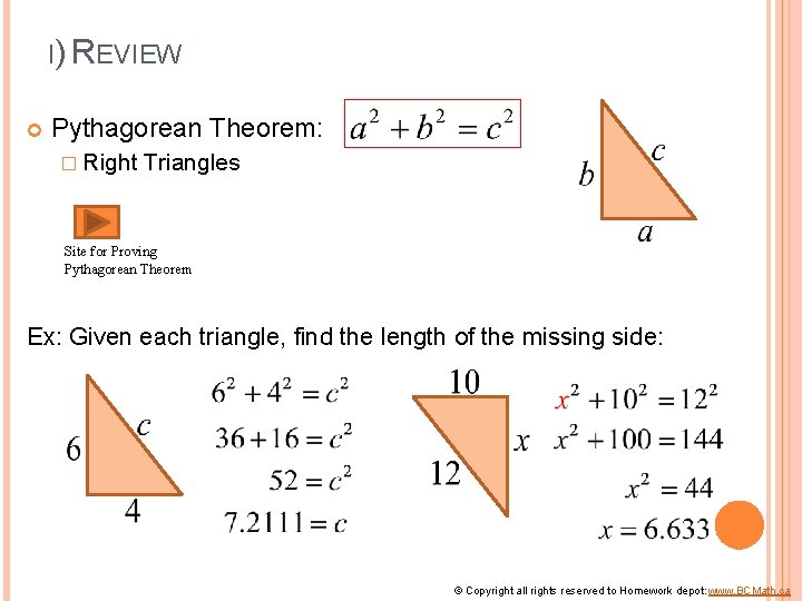 I) REVIEW Pythagorean Theorem: � Right Triangles Site for Proving Pythagorean Theorem Ex: Given I) REVIEW Pythagorean Theorem: � Right Triangles Site for Proving Pythagorean Theorem Ex: Given