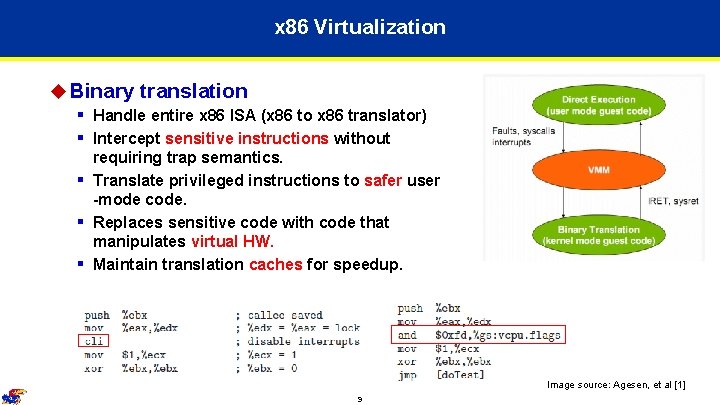 x 86 Virtualization u Binary translation § Handle entire x 86 ISA (x 86 x 86 Virtualization u Binary translation § Handle entire x 86 ISA (x 86