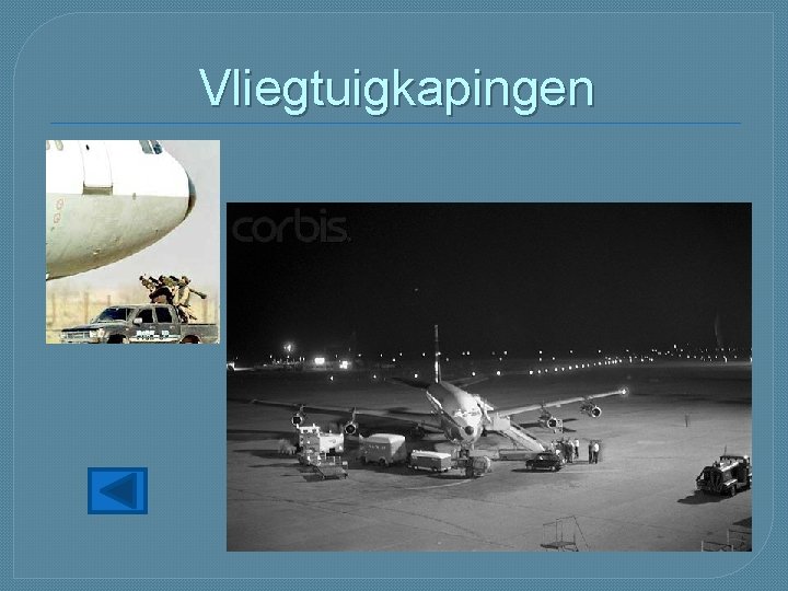 Vliegtuigkapingen Vliegtuigkapingen