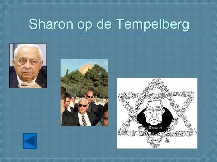 Sharon op de Tempelberg Sharon op de Tempelberg